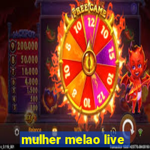 mulher melao live